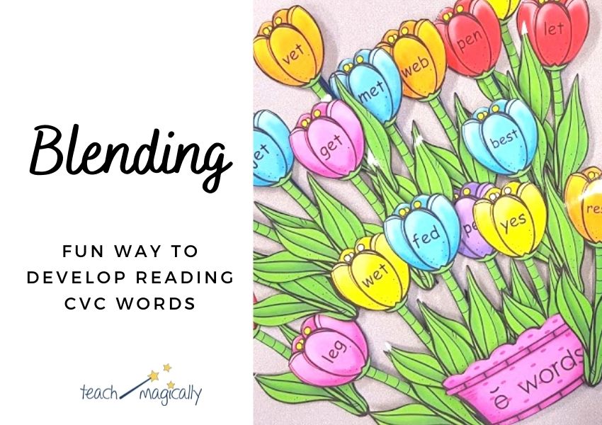 How to Develop Blending Reading Spring Flowers Teach Magically