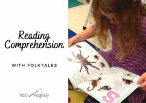 How to Develop Reading Comprehension with Folktales Teach Magically