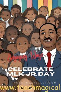 engaging ways to celebrate MLK day pin from teach magically